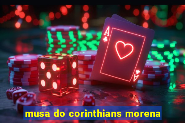 musa do corinthians morena